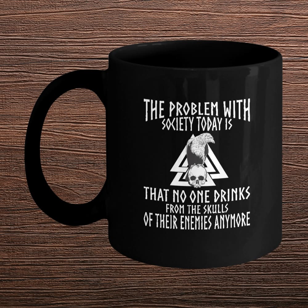 The Problem With Society Black Coffee Mug