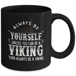 Always Be Yourself Black Mug-Mug-Norse Spirit