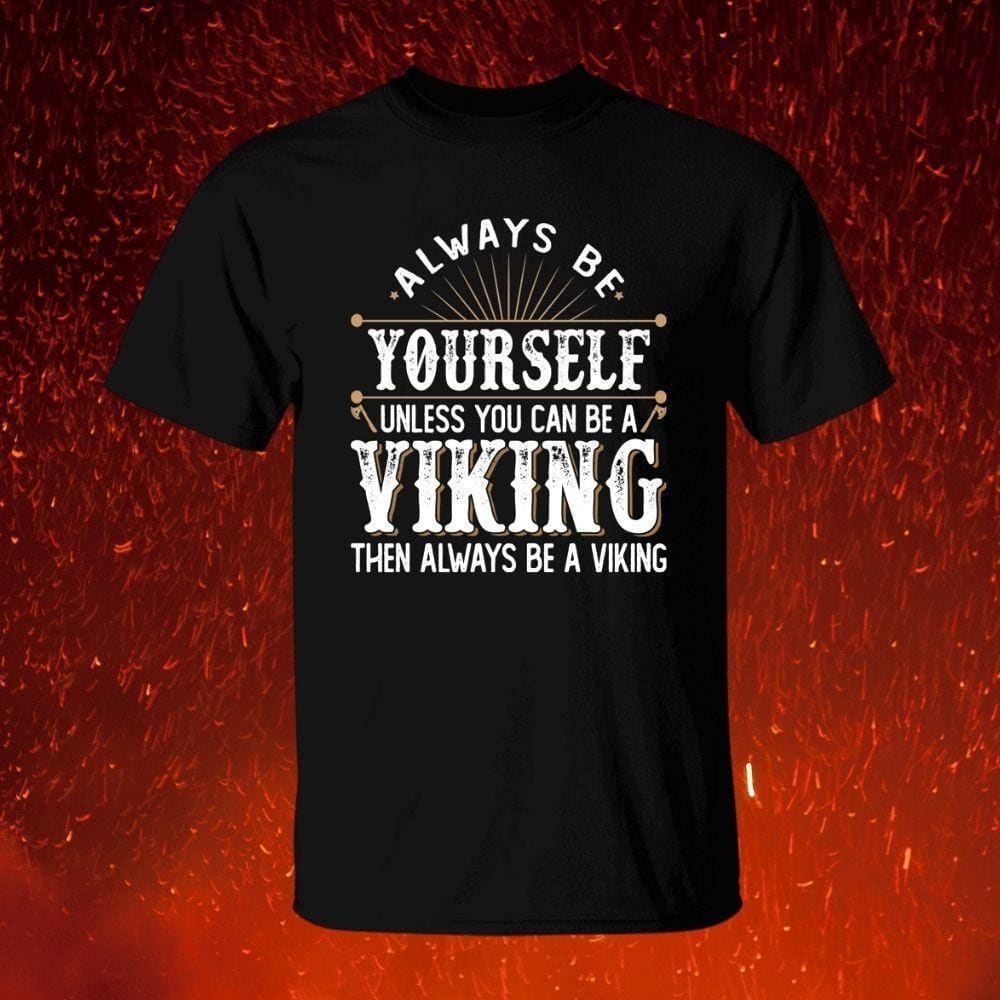 Always Be Yourself Black T-Shirt-T-Shirts-Norse Spirit