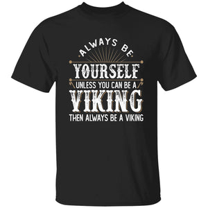 Always Be Yourself Black T-Shirt-T-Shirts-Norse Spirit