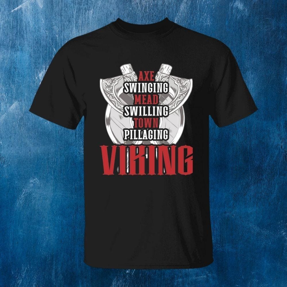 Axe Swinging Mead Swilling Black T-Shirt-T-Shirts-Norse Spirit