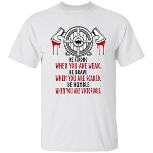 Be Strong When You Are Weak White T-Shirt-T-Shirts-Norse Spirit