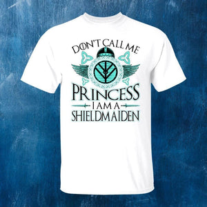 Don't Call Me Princess White T-Shirt-Viking T-Shirt-Norse Spirit