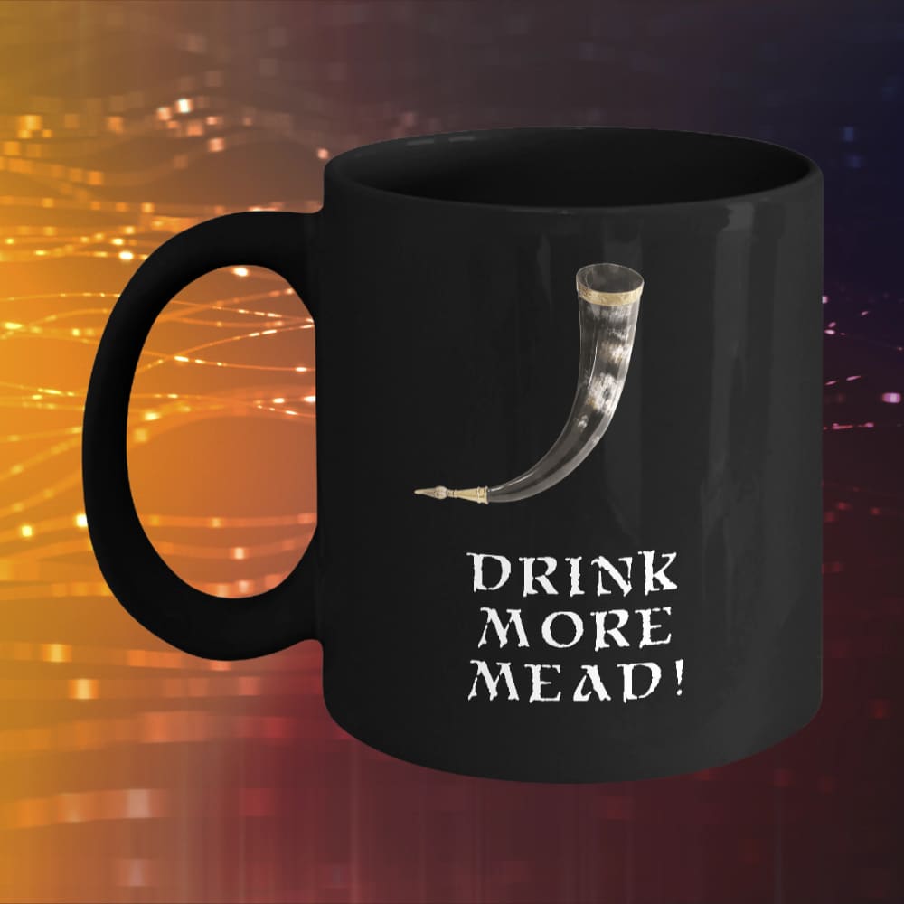 Drink More Mead Black Mug-Mug-Norse Spirit