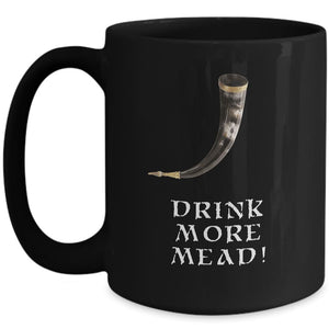 Drink More Mead Viking Coffee Mug
