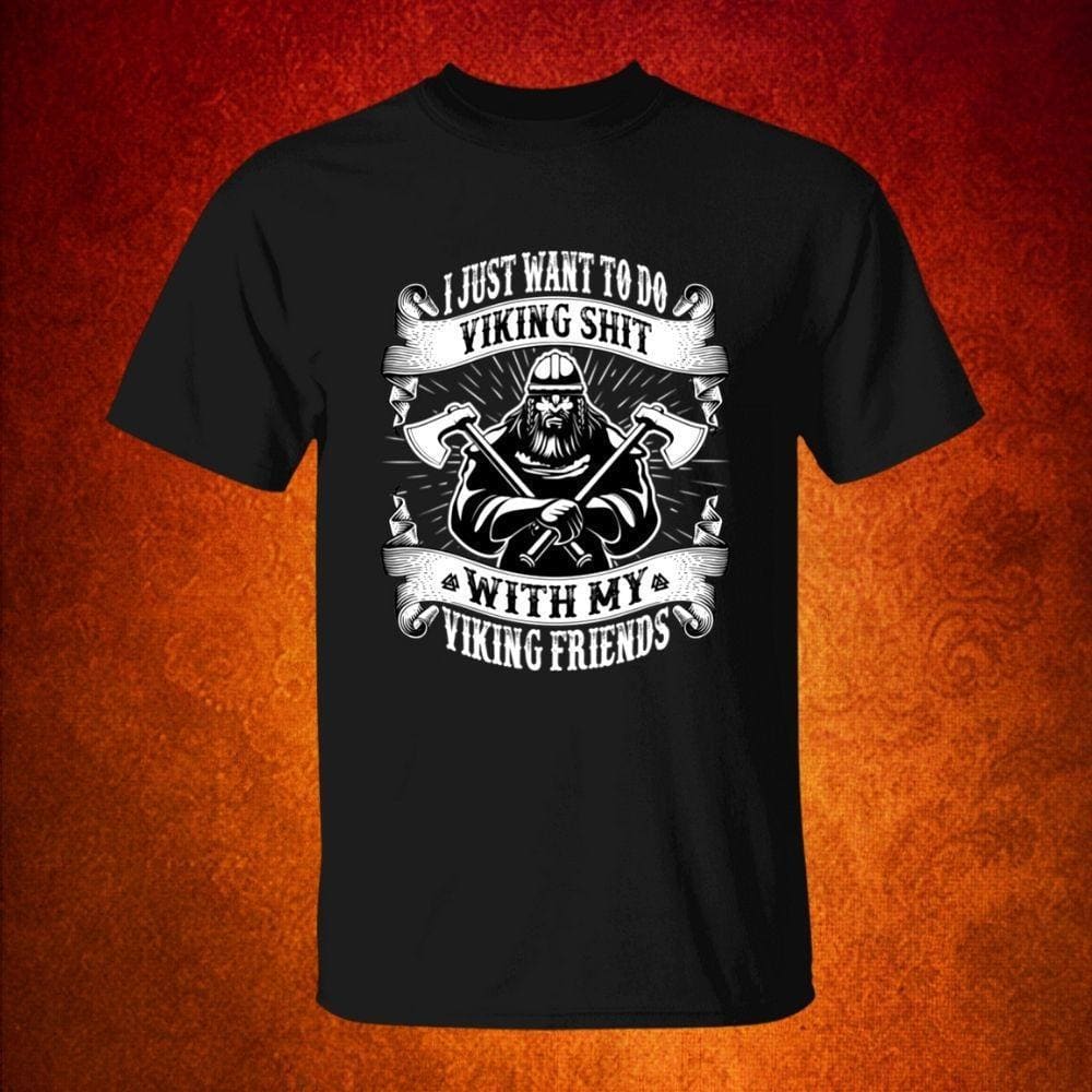 I Just Want To Do Black T-Shirt - Norse Spirit