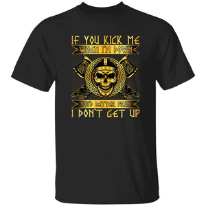 If You Kick Me Black T-Shirt-Viking T-Shirt-Norse Spirit