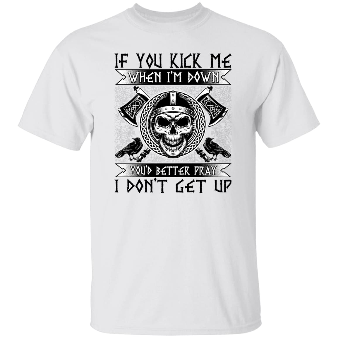 If You Kick Me White T-Shirt-T-Shirts-Norse Spirit