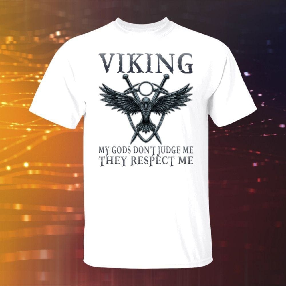 My Gods Don't Judge Me White T-Shirt-Viking T-Shirt-Norse Spirit