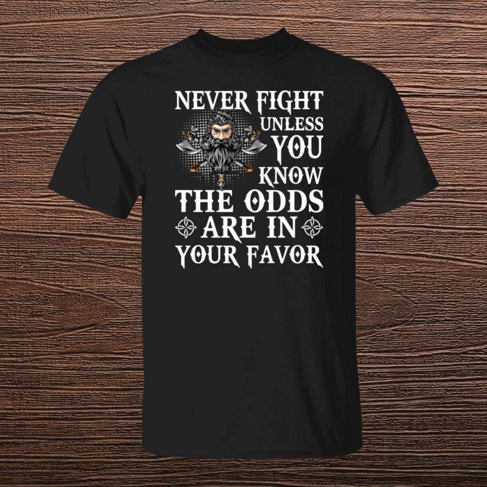 Never Fight Unless You Know The Odds Black T-Shirt-T-Shirts-Norse Spirit