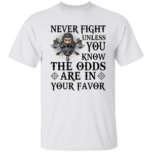 Never Fight Unless You Know The Odds White T-Shirt-Viking T-Shirt-Norse Spirit