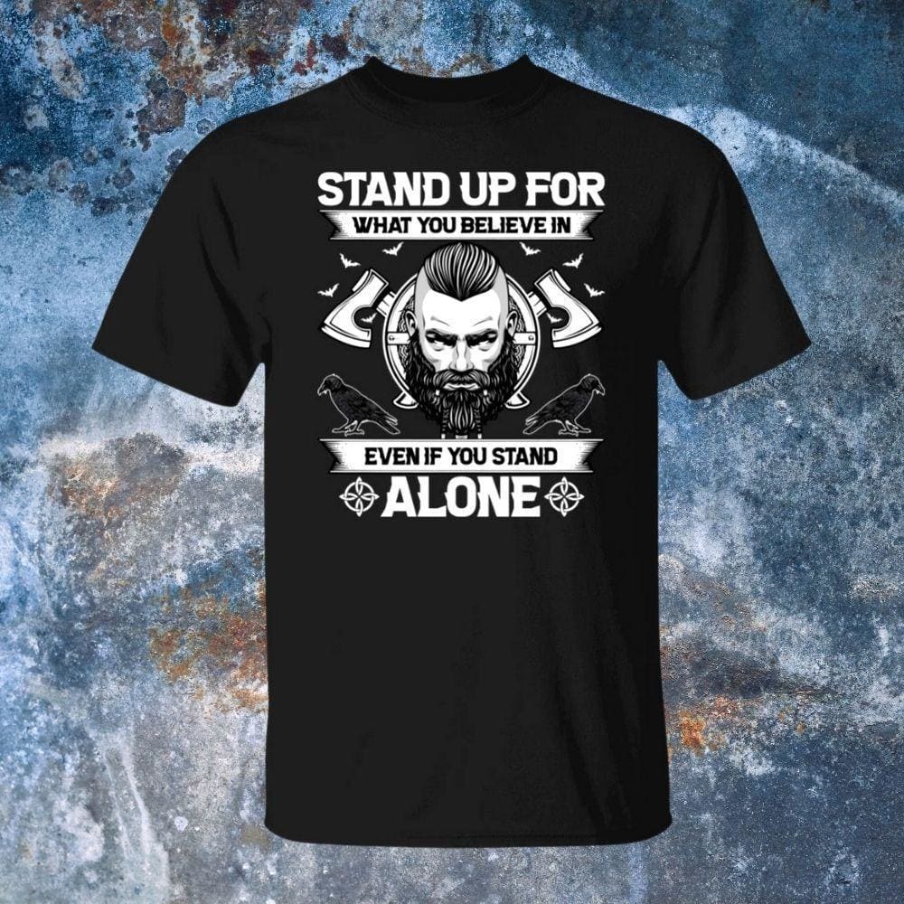 Stand Up For What You Believe Black T-Shirt-T-Shirts-Norse Spirit
