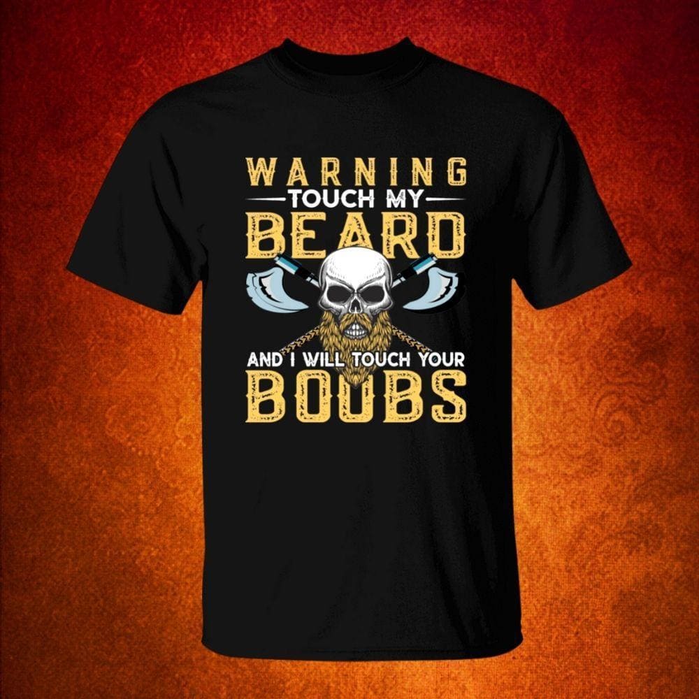 Warning Touch My Beard Touch Your Boobs Black T-Shirt - Norse Spirit